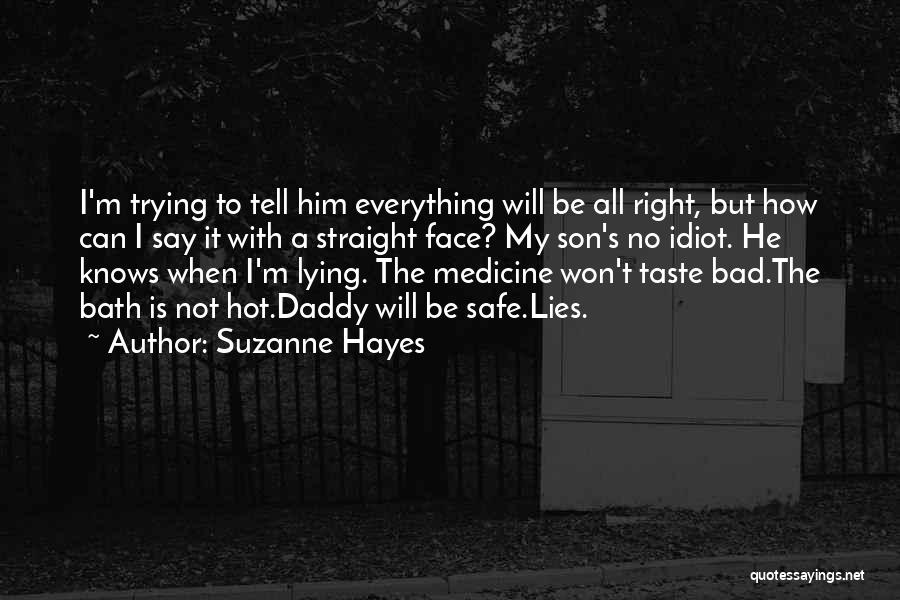Having A Taste Of Your Own Medicine Quotes By Suzanne Hayes