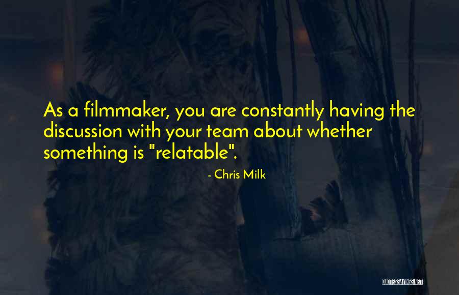 Having A Team Quotes By Chris Milk Having A Team Quotes By Chris Milk
