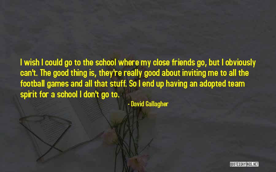 Having A Team Quotes By David Gallagher Having A Team Quotes By David Gallagher