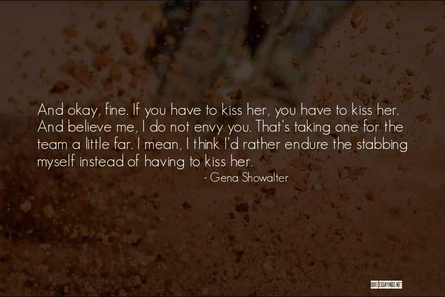 Having A Team Quotes By Gena Showalter Having A Team Quotes By Gena Showalter