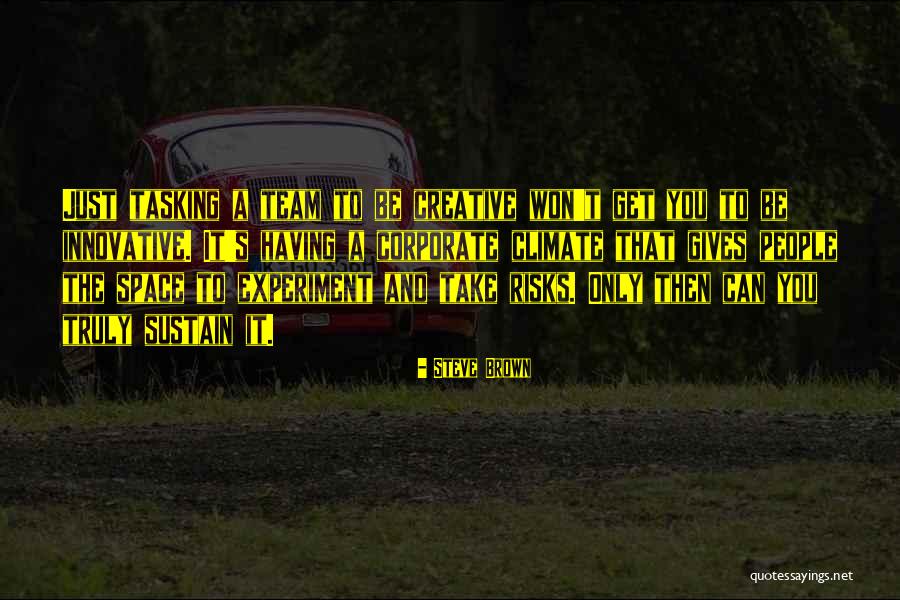 Having A Team Quotes By Steve Brown Having A Team Quotes By Steve Brown
