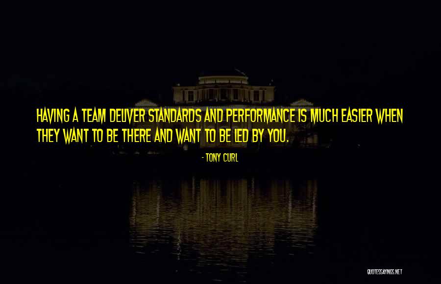 Having A Team Quotes By Tony Curl Having A Team Quotes By Tony Curl