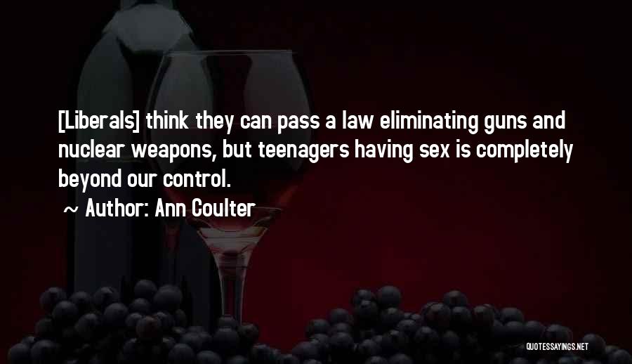 Having A Teenager Quotes By Ann Coulter