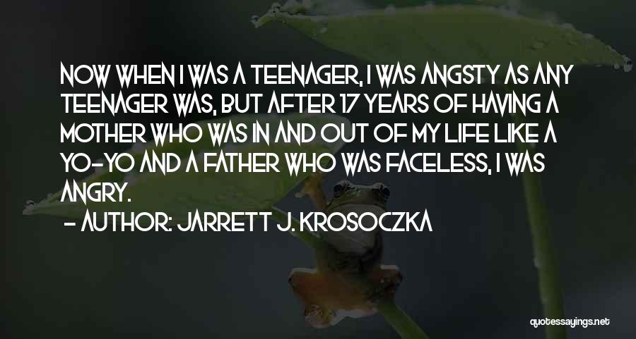 Having A Teenager Quotes By Jarrett J. Krosoczka