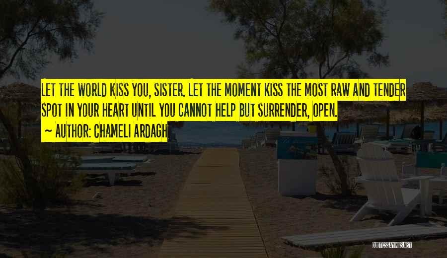 Having A Tender Heart Quotes By Chameli Ardagh Having A Tender Heart Quotes By Chameli Ardagh