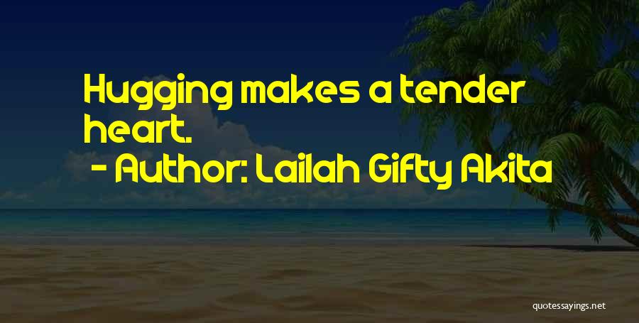 Having A Tender Heart Quotes By Lailah Gifty Akita