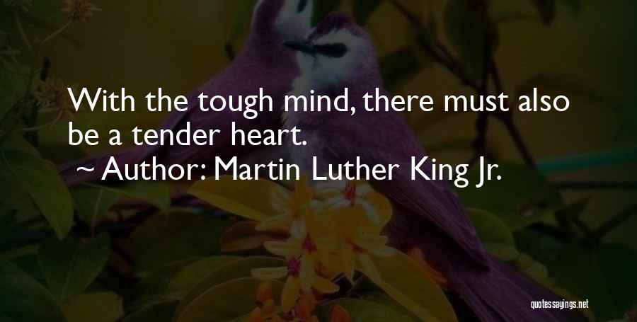 Having A Tender Heart Quotes By Martin Luther King Jr.