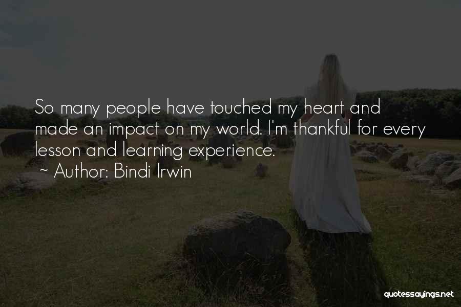 Having A Thankful Heart Quotes By Bindi Irwin