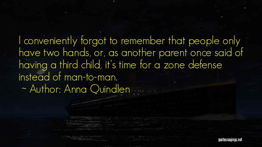 Having A Third Child Quotes By Anna Quindlen