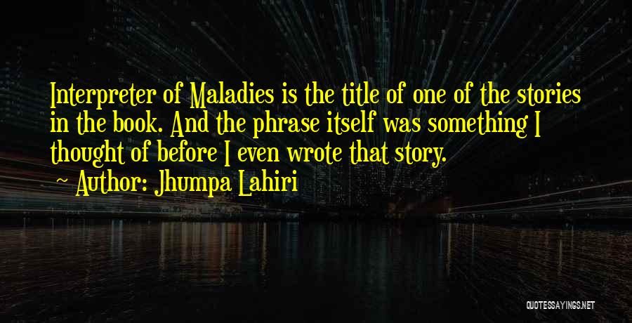 Having A Title Quotes By Jhumpa Lahiri