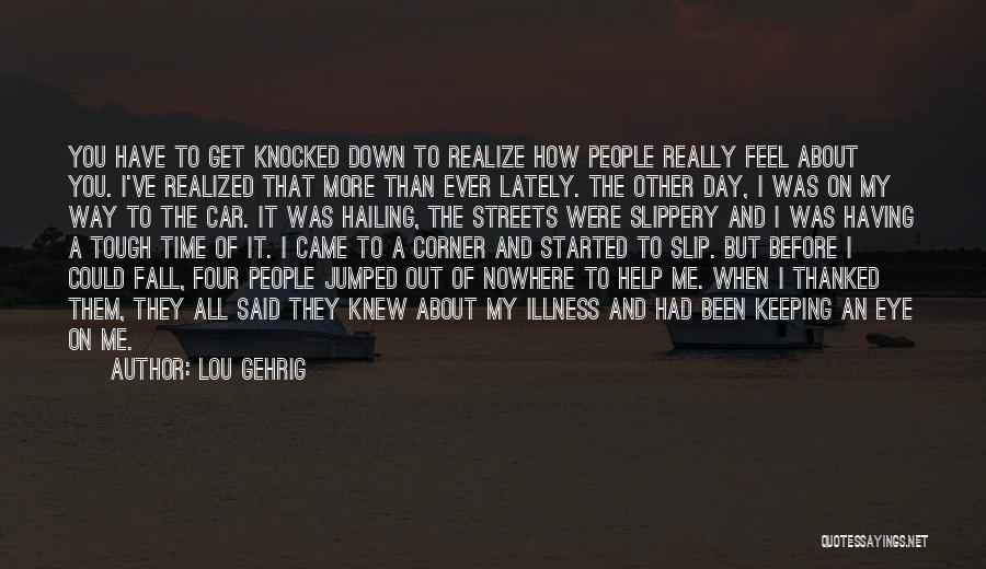 Having A Tough Day Quotes By Lou Gehrig