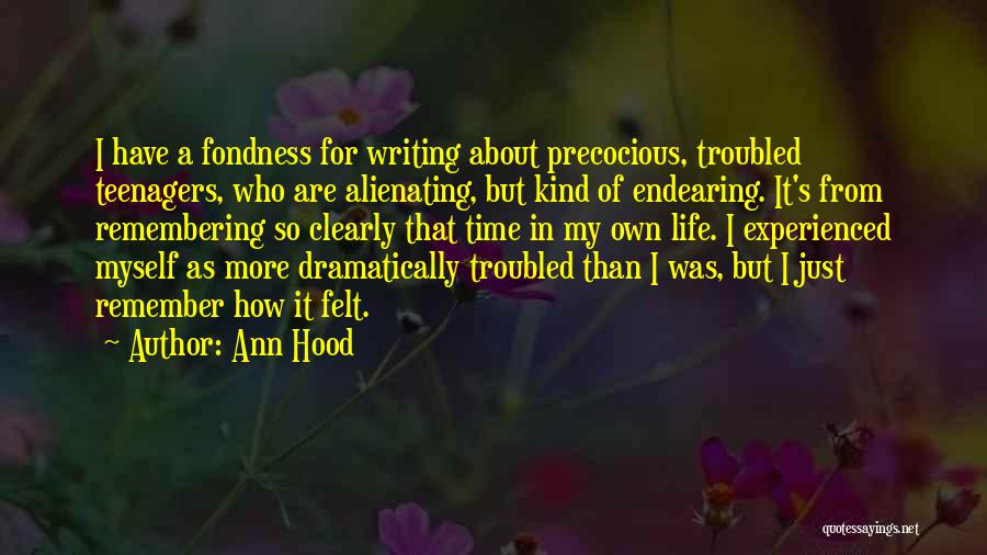 Having A Troubled Life Quotes By Ann Hood