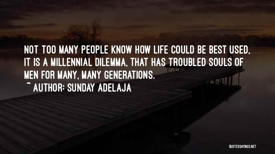 Having A Troubled Life Quotes By Sunday Adelaja