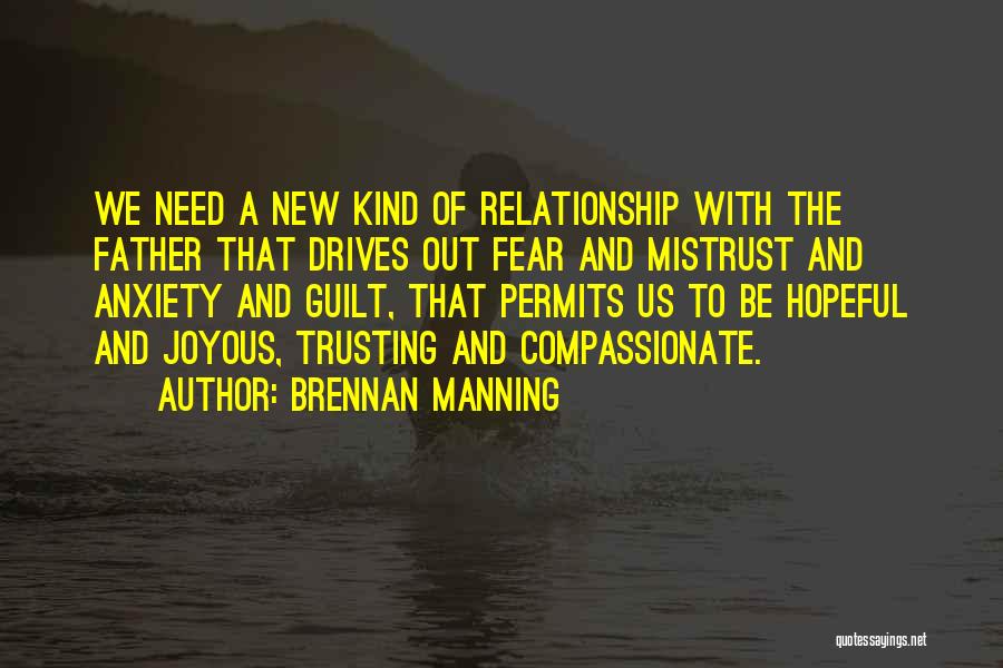 Having A Trusting Relationship Quotes By Brennan Manning