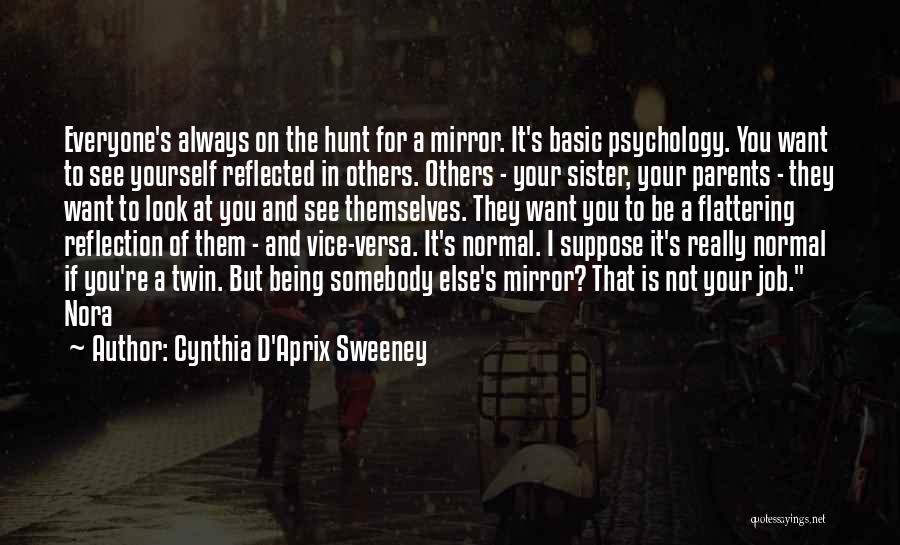 Having A Twin Sister Quotes By Cynthia D'Aprix Sweeney