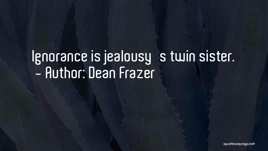 Having A Twin Sister Quotes By Dean Frazer