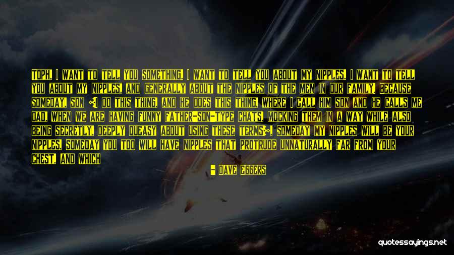 Having A Type Quotes By Dave Eggers Having A Type Quotes By Dave Eggers
