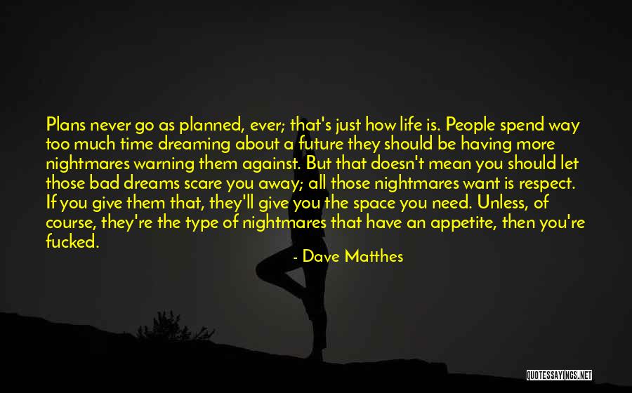 Having A Type Quotes By Dave Matthes Having A Type Quotes By Dave Matthes