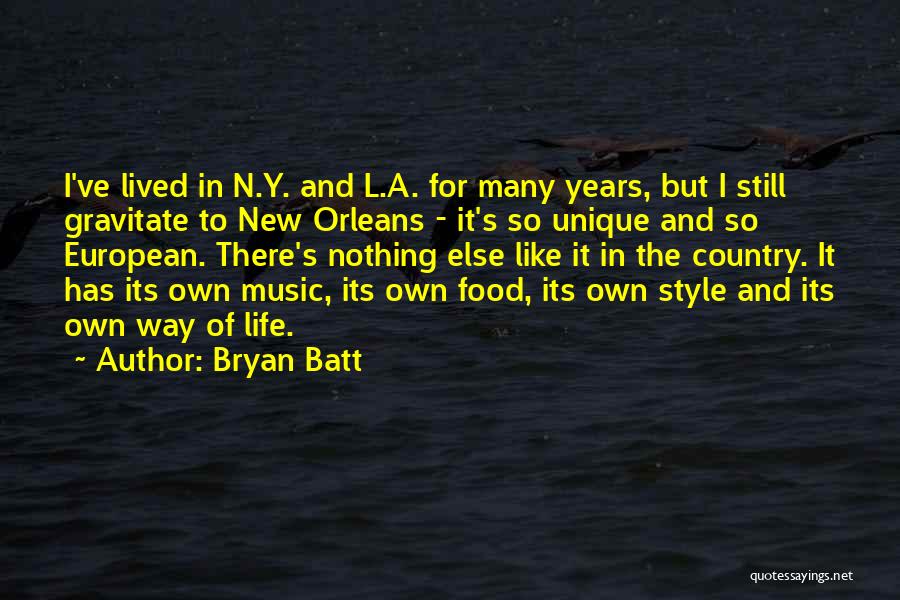 Having A Unique Style Quotes By Bryan Batt