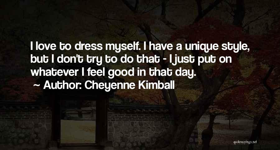 Having A Unique Style Quotes By Cheyenne Kimball