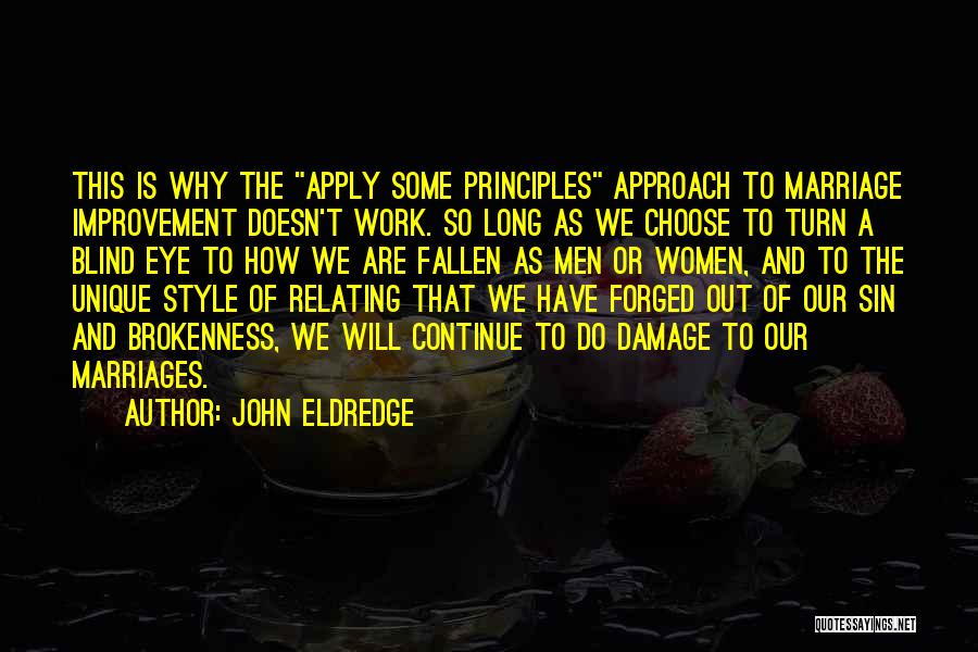 Having A Unique Style Quotes By John Eldredge