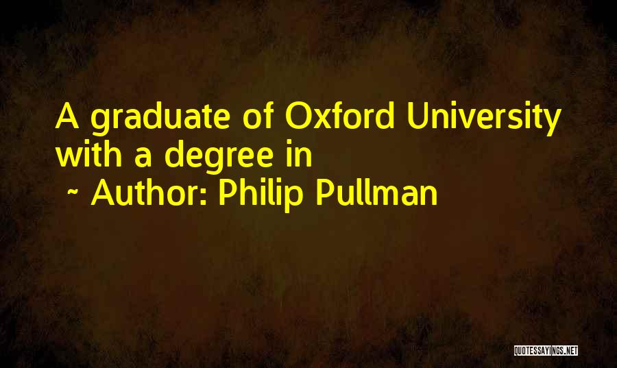 Having A University Degree Quotes By Philip Pullman