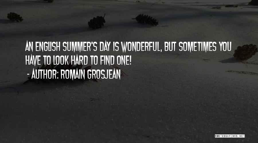 Having A Wonderful Day Quotes By Romain Grosjean