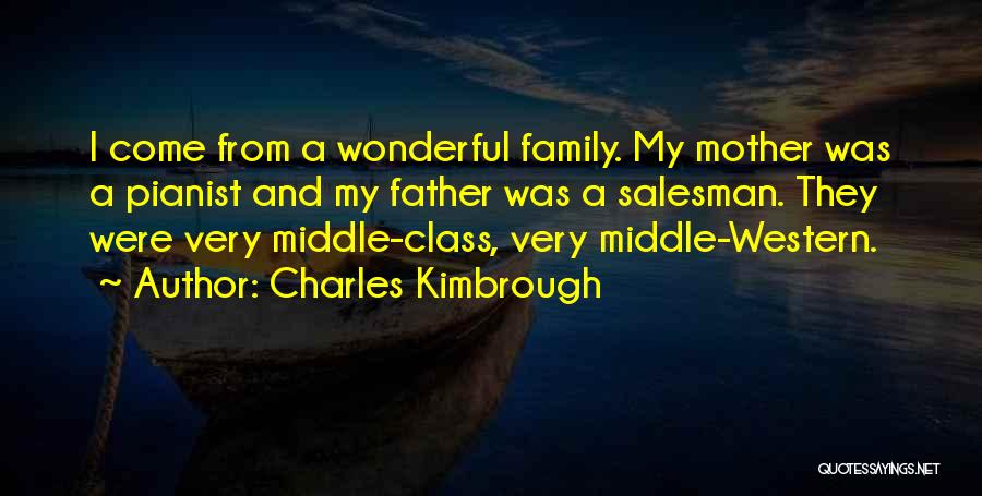 Having A Wonderful Family Quotes By Charles Kimbrough