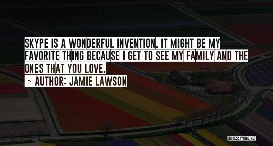 Having A Wonderful Family Quotes By Jamie Lawson