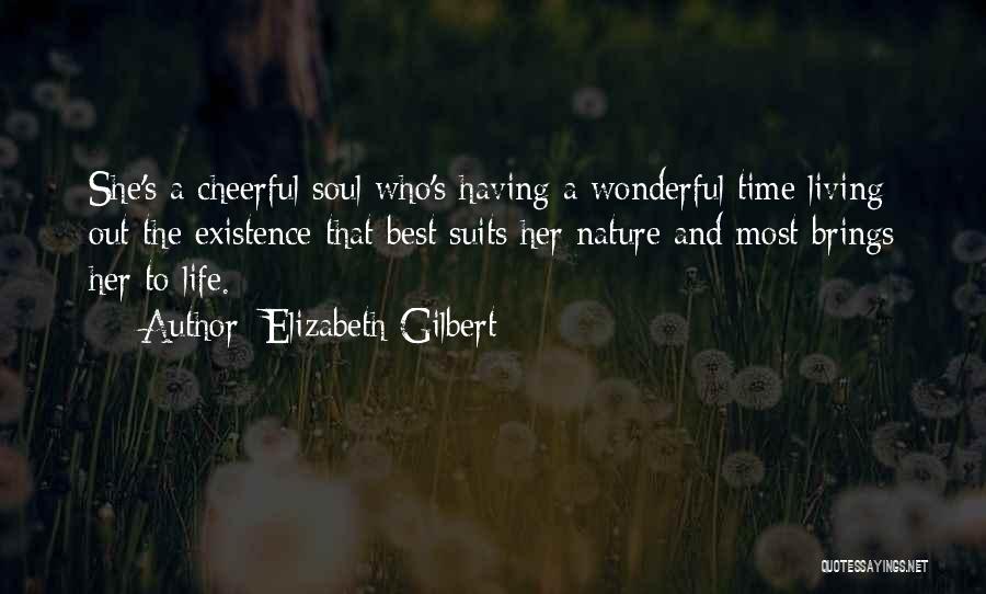 Having A Wonderful Life Quotes By Elizabeth Gilbert