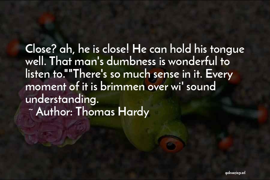 Having A Wonderful Man Quotes By Thomas Hardy