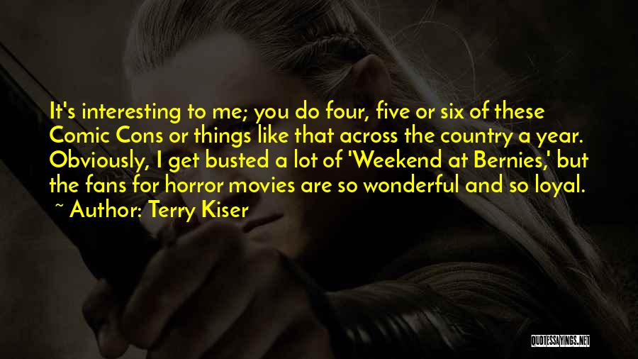Having A Wonderful Weekend Quotes By Terry Kiser