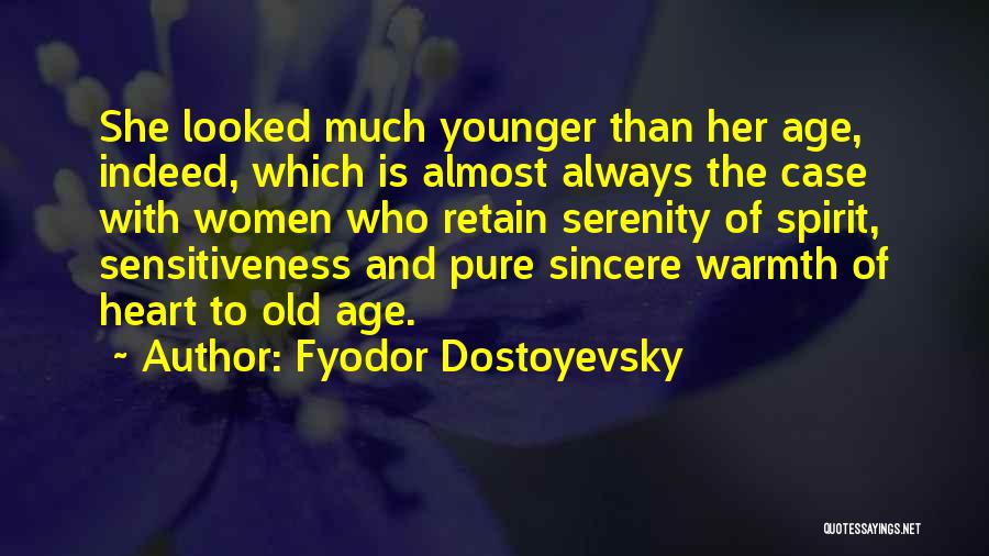 Having A Younger Heart Quotes By Fyodor Dostoyevsky