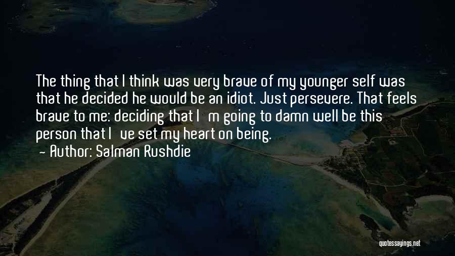 Having A Younger Heart Quotes By Salman Rushdie