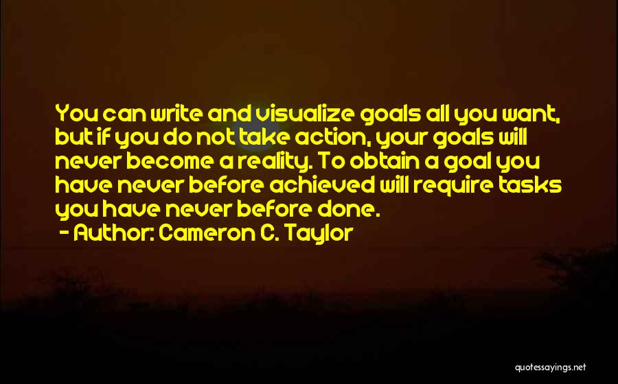 Having Achieved Success Quotes By Cameron C. Taylor
