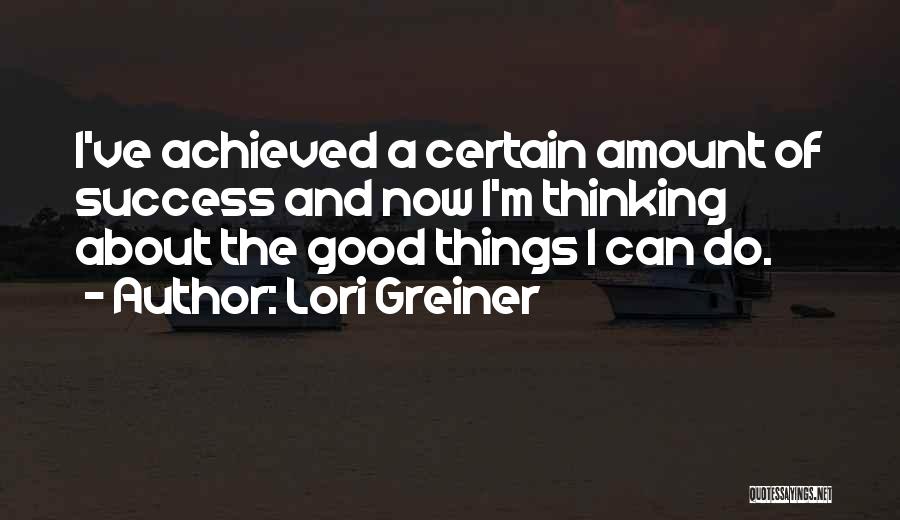 Having Achieved Success Quotes By Lori Greiner