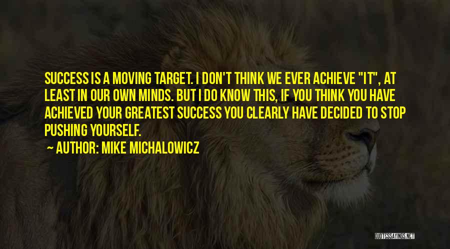 Having Achieved Success Quotes By Mike Michalowicz