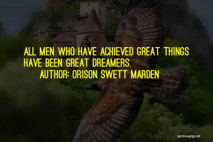 Having Achieved Success Quotes By Orison Swett Marden