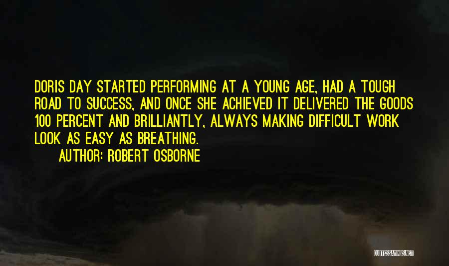 Having Achieved Success Quotes By Robert Osborne