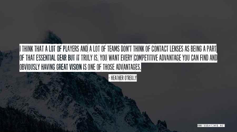 Having Advantages Quotes By Heather O'Reilly Having Advantages Quotes By Heather O'Reilly