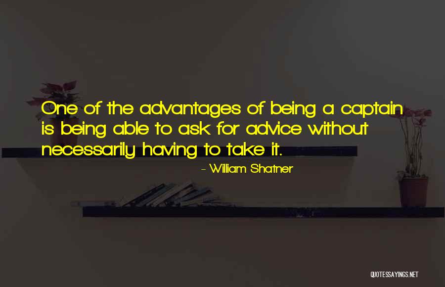 Having Advantages Quotes By William Shatner Having Advantages Quotes By William Shatner