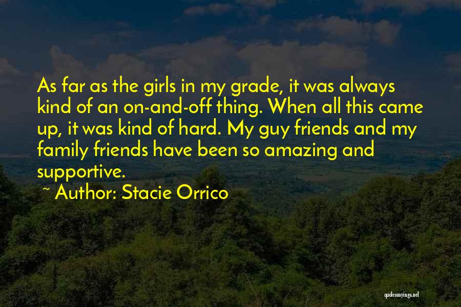 Having Amazing Friends And Family Quotes By Stacie Orrico