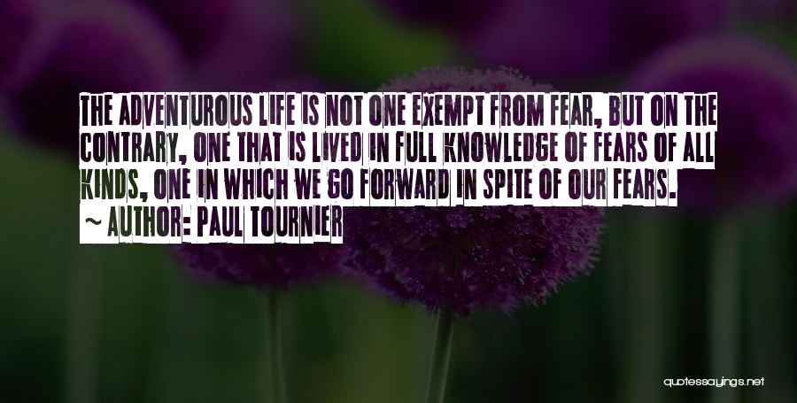 Having An Adventurous Life Quotes By Paul Tournier