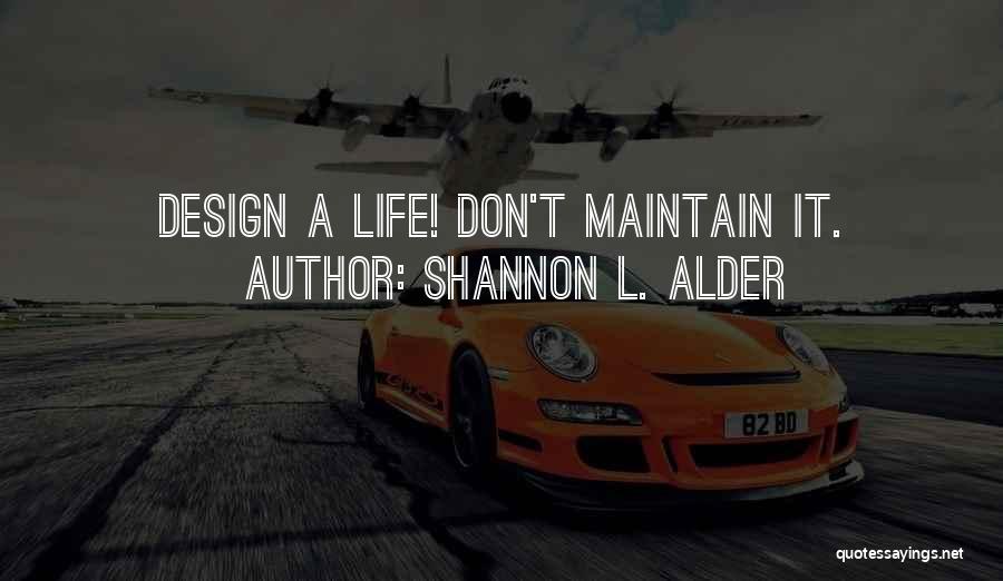 Having An Adventurous Life Quotes By Shannon L. Alder