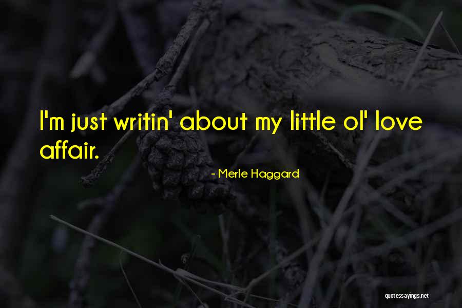 Having An Affair Love Quotes By Merle Haggard Having An Affair Love Quotes By Merle Haggard