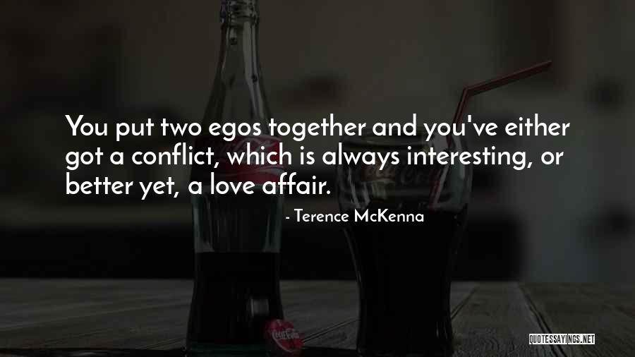 Having An Affair Love Quotes By Terence McKenna Having An Affair Love Quotes By Terence McKenna