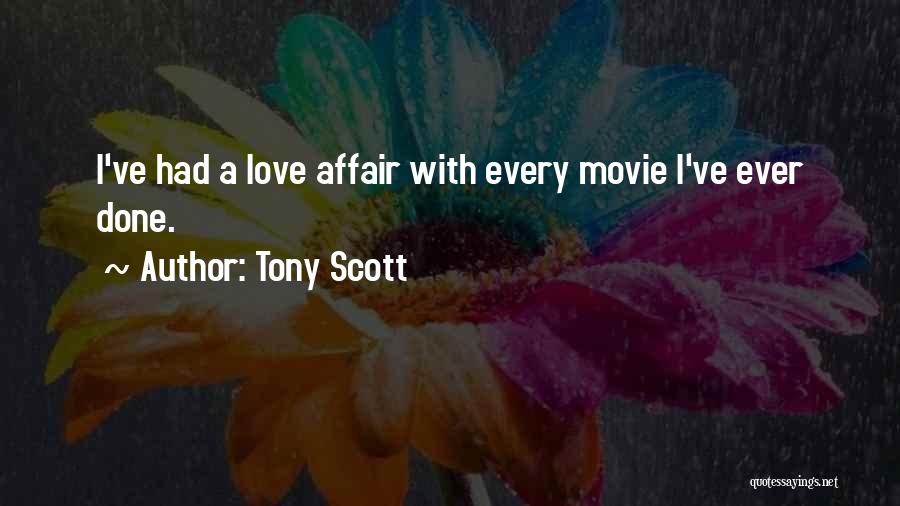 Having An Affair Love Quotes By Tony Scott