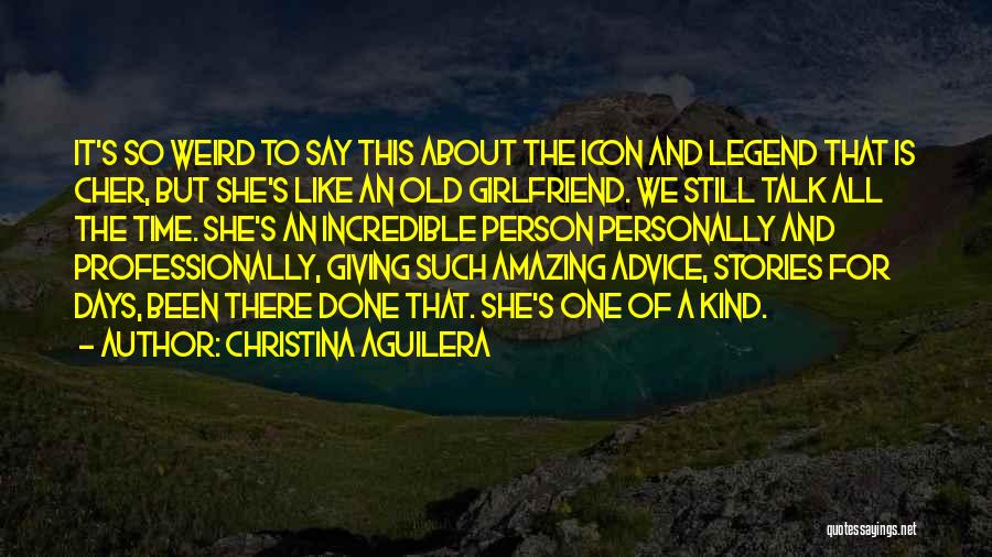 Having An Amazing Girlfriend Quotes By Christina Aguilera