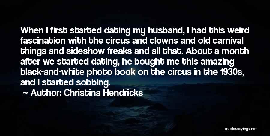 Having An Amazing Husband Quotes By Christina Hendricks