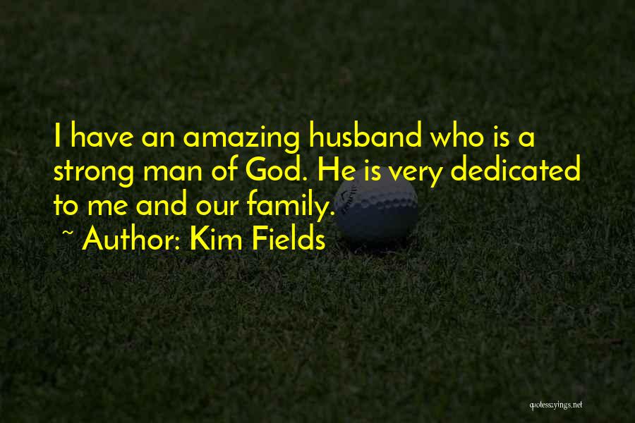 Having An Amazing Husband Quotes By Kim Fields